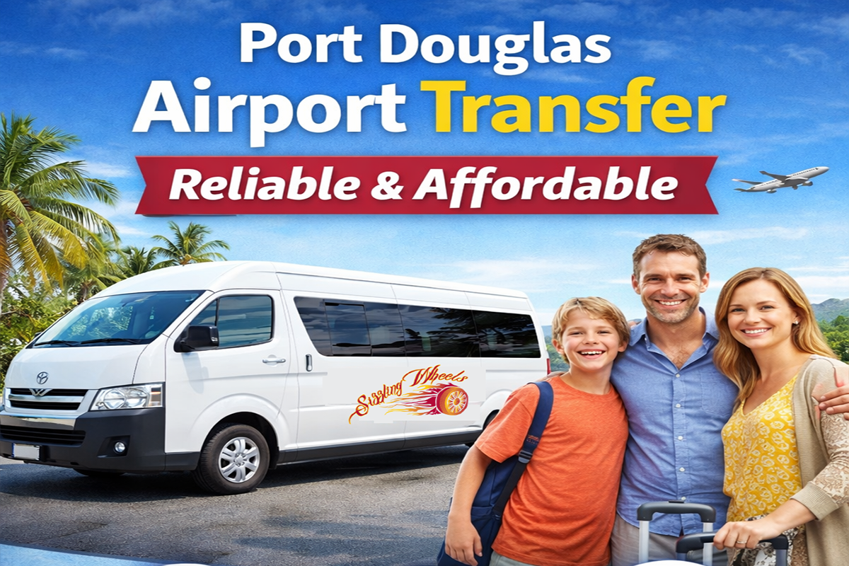 Port Douglas Airport Transfer | Reliable & Affordable | Sizzling Wheels